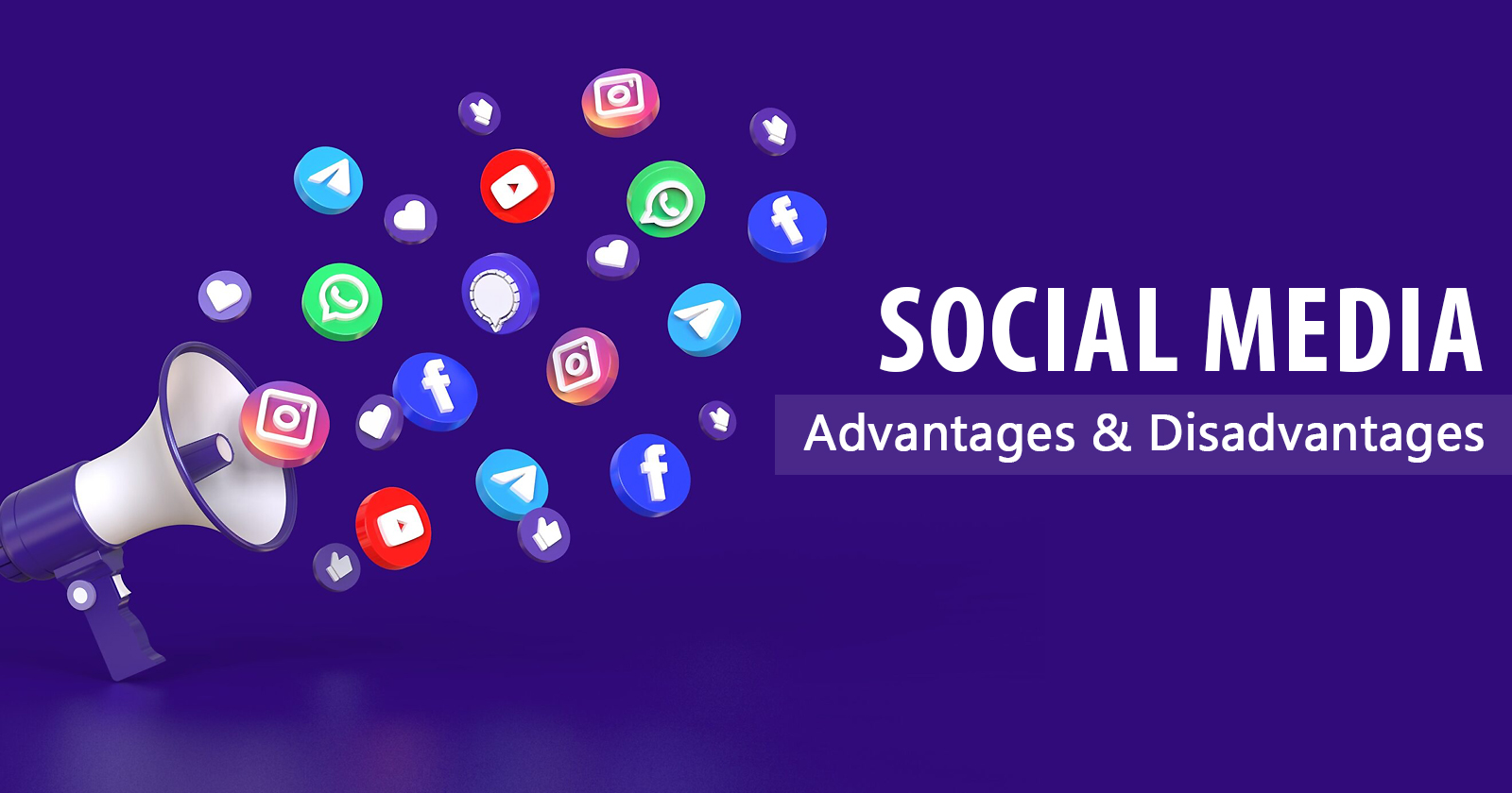 Advantages and Disadvantages of Social Media