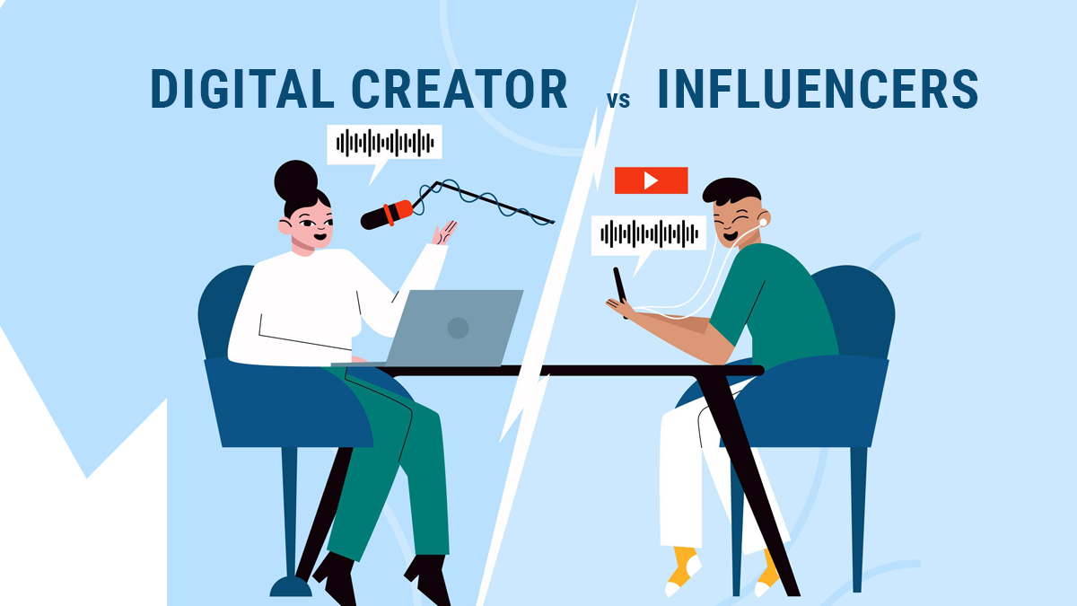 What is A Digital Creator vs Influencers